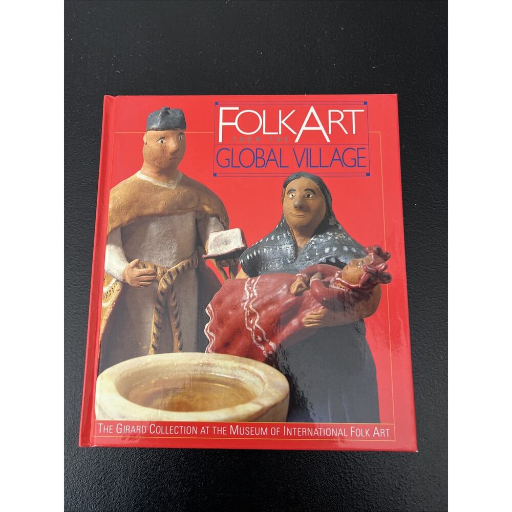 Folk Art from the Global Village : The Girard Collection Hardcover 1995